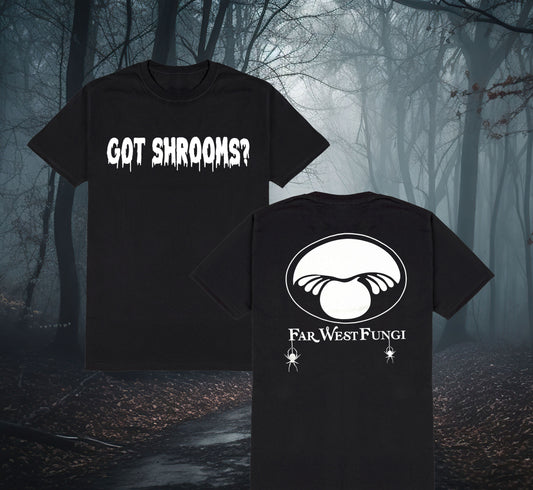 Got Shrooms? - Glow in the Dark T-Shirt