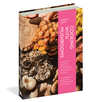
                  
                    Cooking with Mushrooms. A Fungi Lover's Guide to the World's Most Versatile, Flavorful, Health-Boosting Ingredients
                  
                