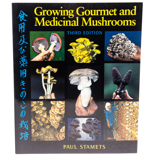 Growing Gourmet & Medicinal Mushrooms