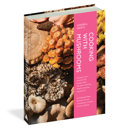 Cooking with Mushrooms. A Fungi Lover's Guide to the World's Most Versatile, Flavorful, Health-Boosting Ingredients