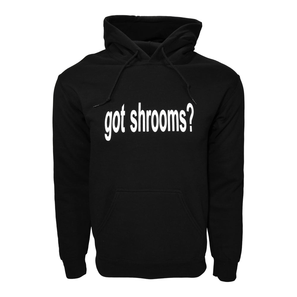 Got Shrooms? Hoodie