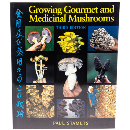 Growing Gourmet & Medicinal Mushrooms